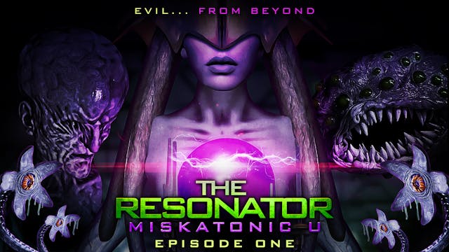 The Resonator: Miskatonic U: Episode 1