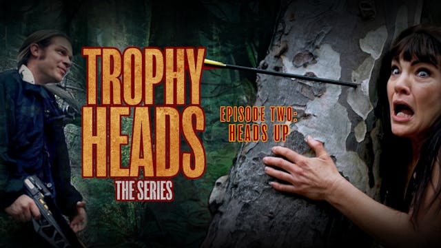 Trophy Heads: Ep 02: Head's Up