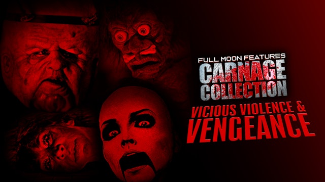 Carnage Collection: Vicious Violence