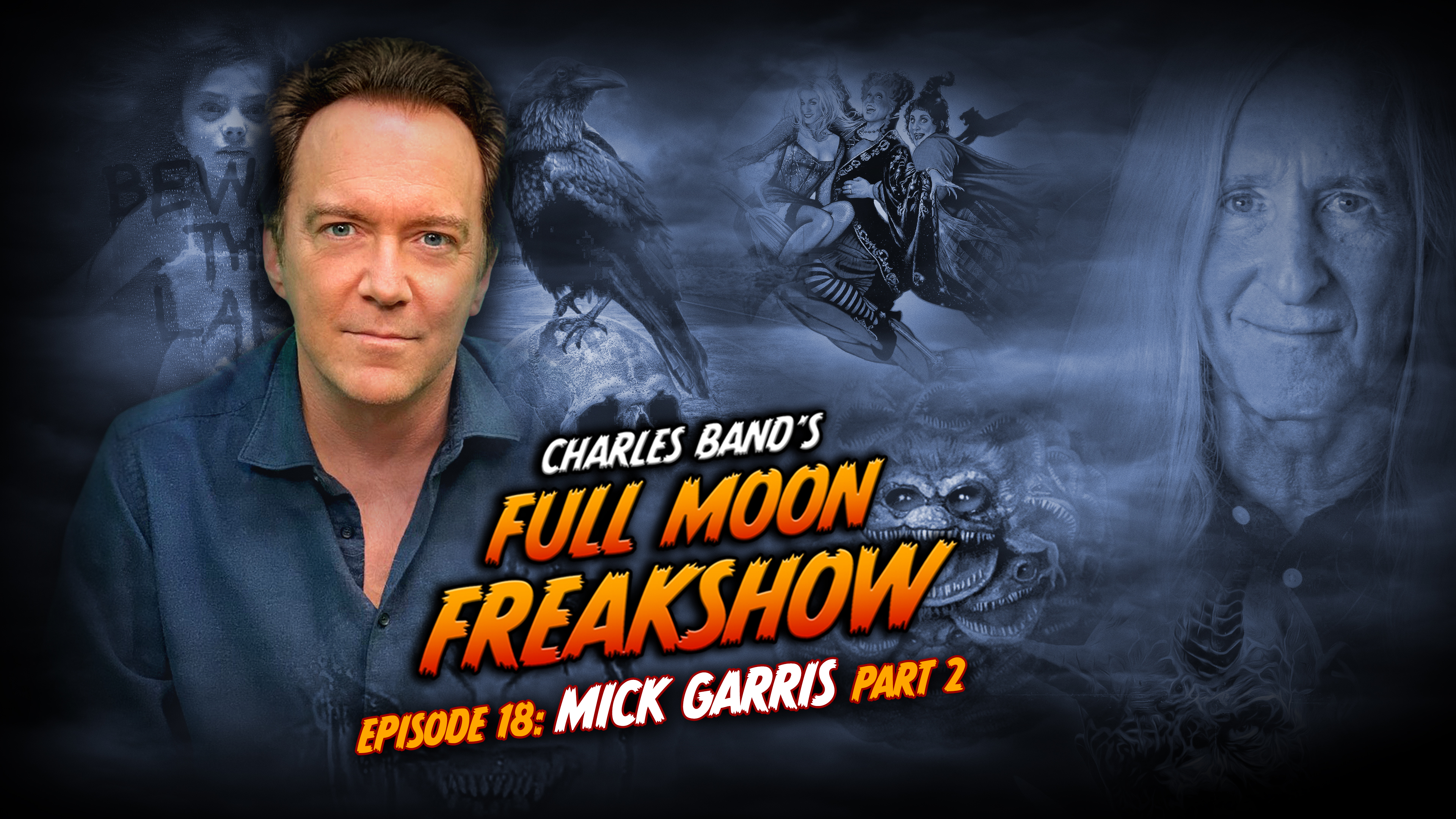 Charles Band's Full Moon Freakshow: Episode 18: Mick Garris [Part 2]