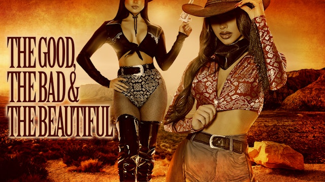 The Good The Bad & The Beautiful