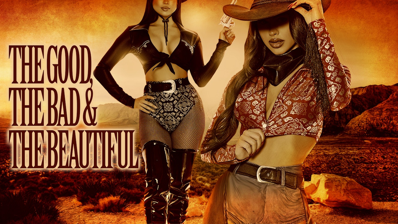 The Good The Bad & The Beautiful