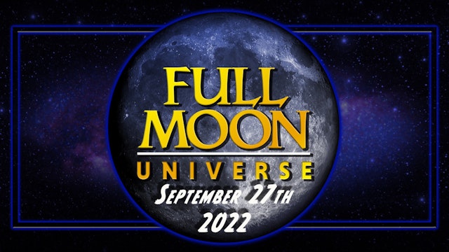 Full Moon Universe | September 27th 2022