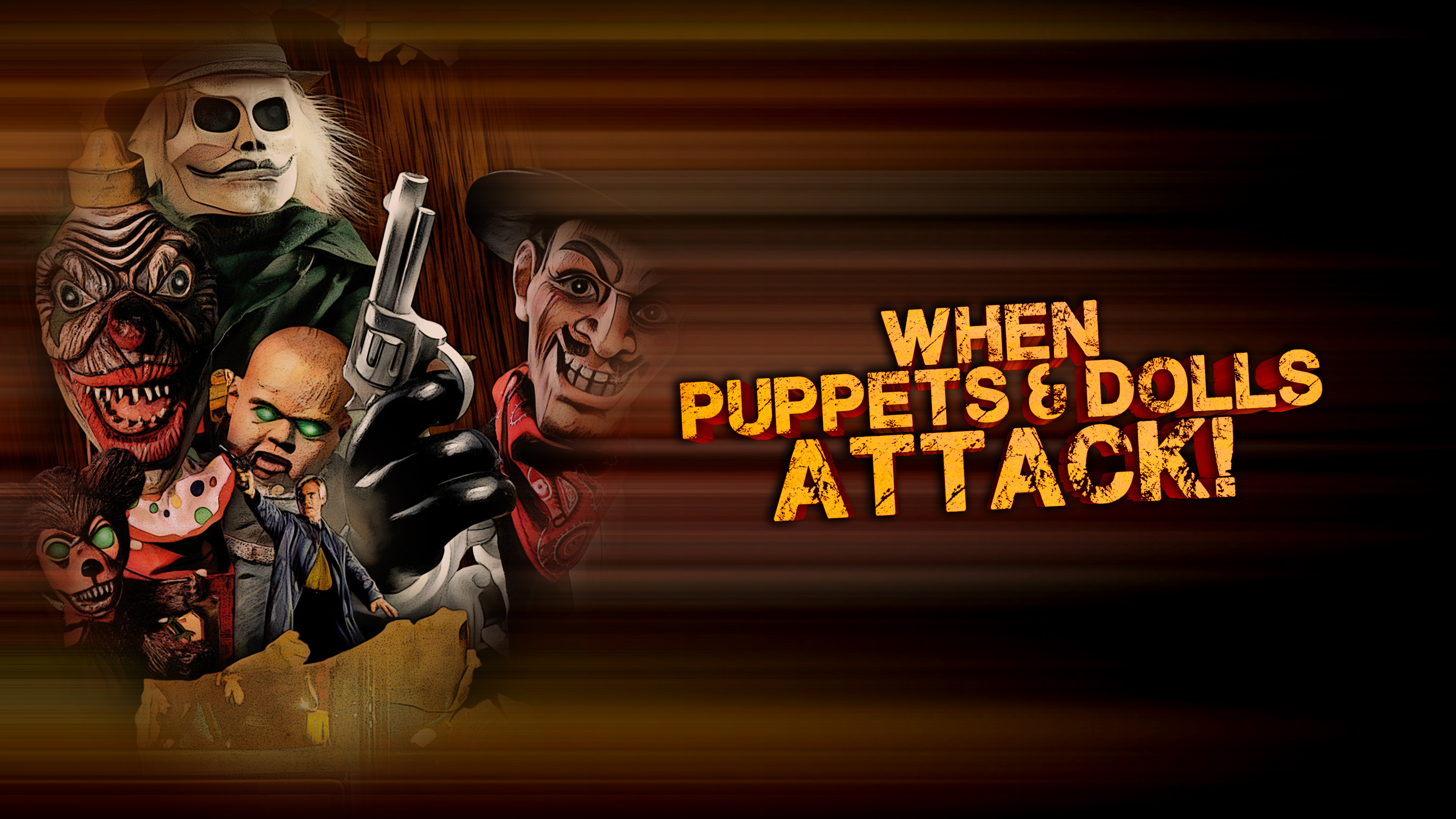 When Puppets and Dolls Attack