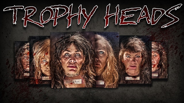 Trophy Heads: The Series