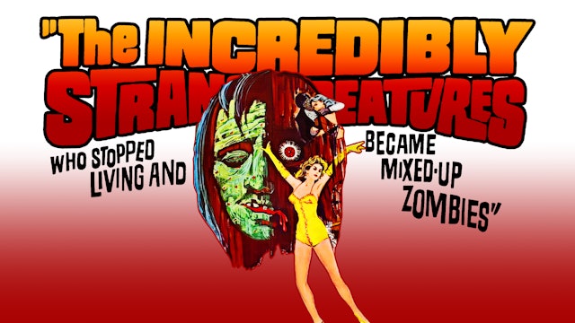 Incredibly Strange Creatures Who Stopped Living and Became Mixed Up Zombies
