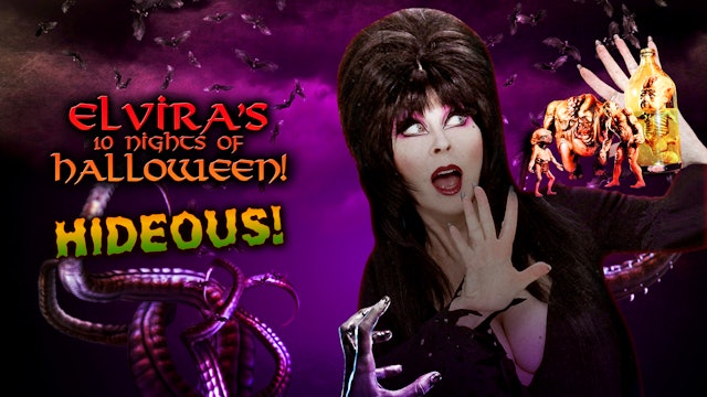 Elvira's 10 Nights of Halloween: Hideous!