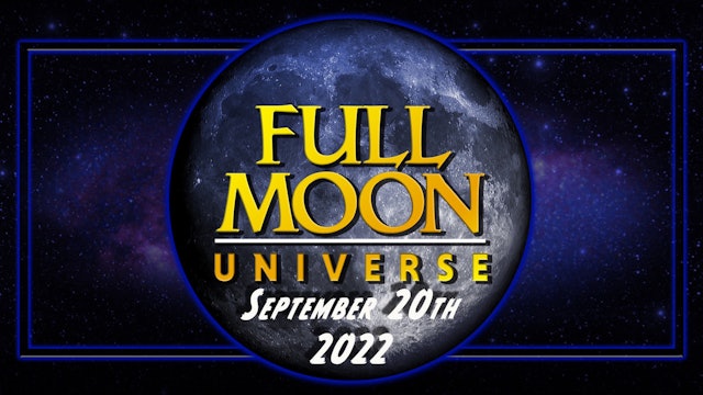Full Moon Universe | September 20th 2022