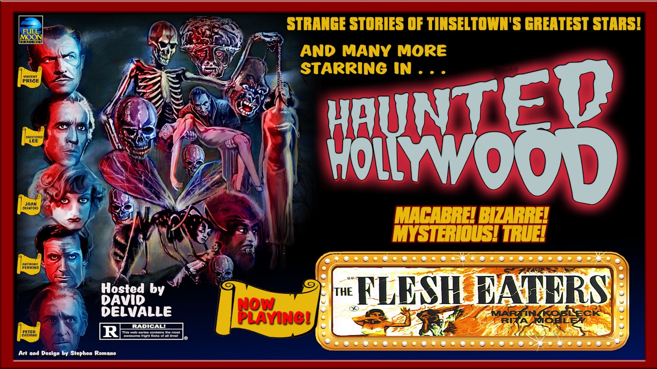 Haunted Hollywood: The Flesh Eaters