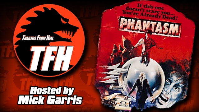 Trailers from Hell: Phantasm hosted by Mick Garris