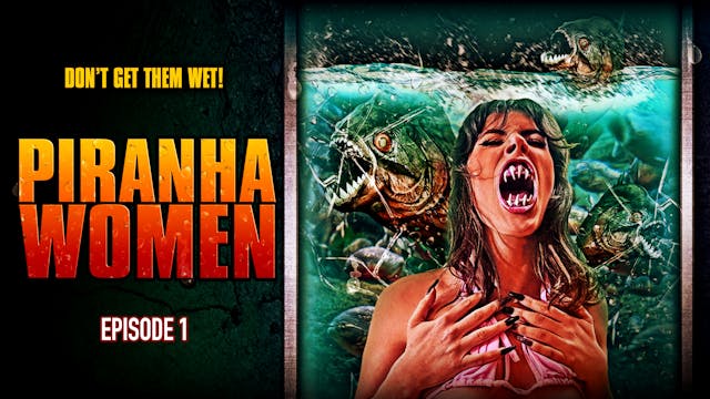 Piranha Women: Episode 01