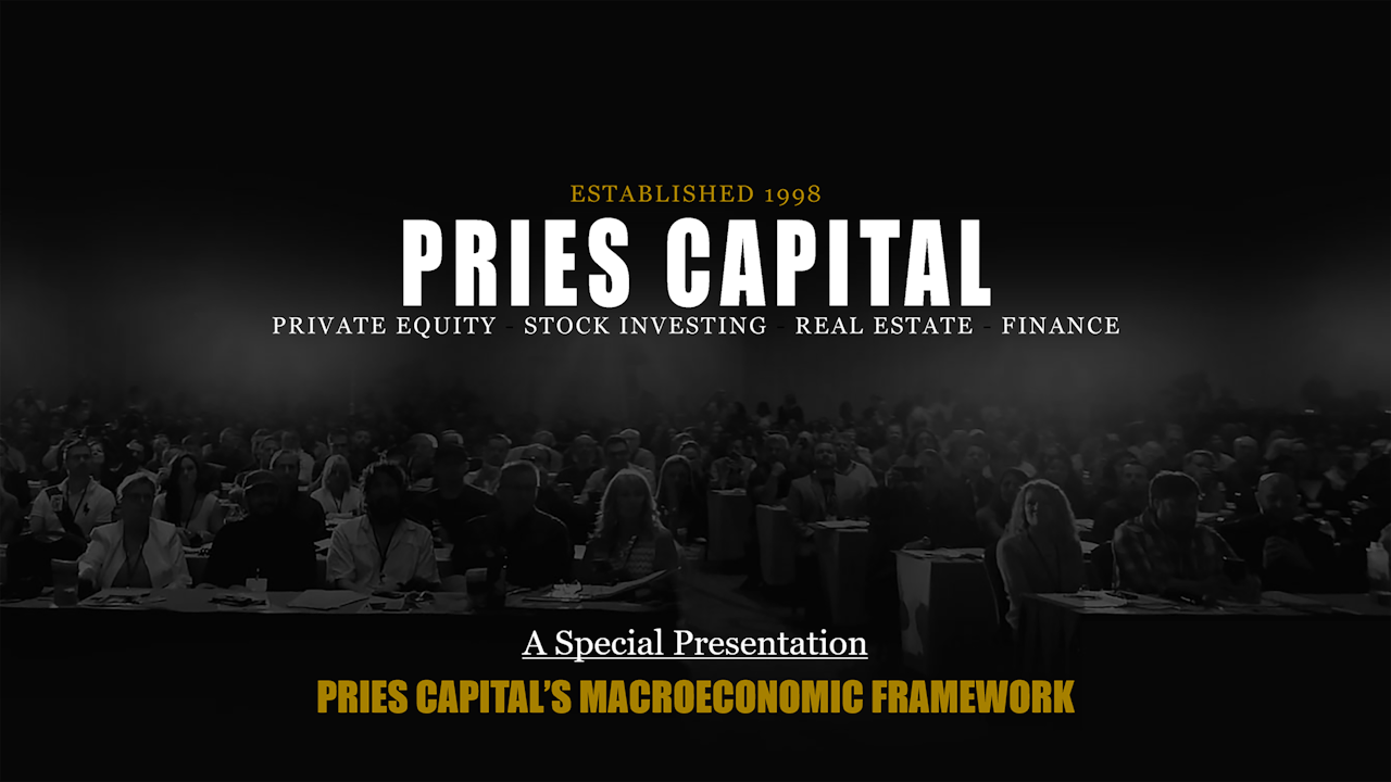 Pries Capital Macroeconomic Framework