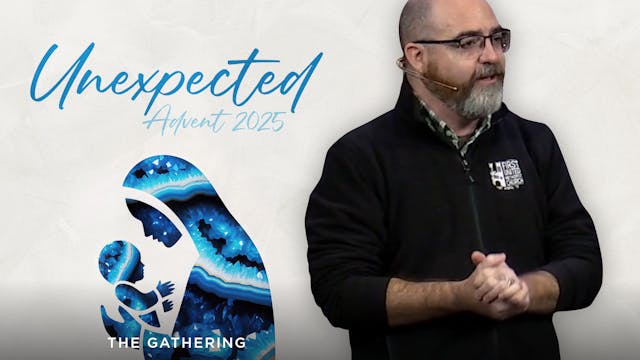 December 14, 2025: The Gathering Sermon