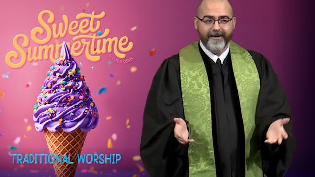 August 24, 2025: Traditional Worship ...