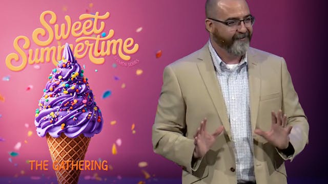 August 24, 2025: The Gathering Sermon
