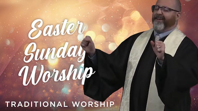 April 20, 2025: Traditional Worship S...