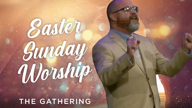 April 20, 2025: The Gathering Service