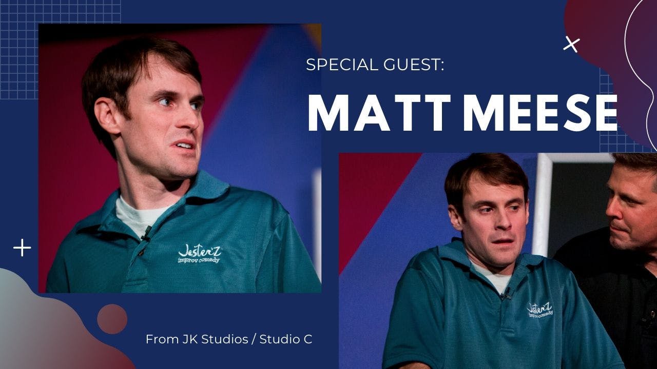 Special Guest Matt Meese FULL SHOW Special Guest Matt Meese Fun