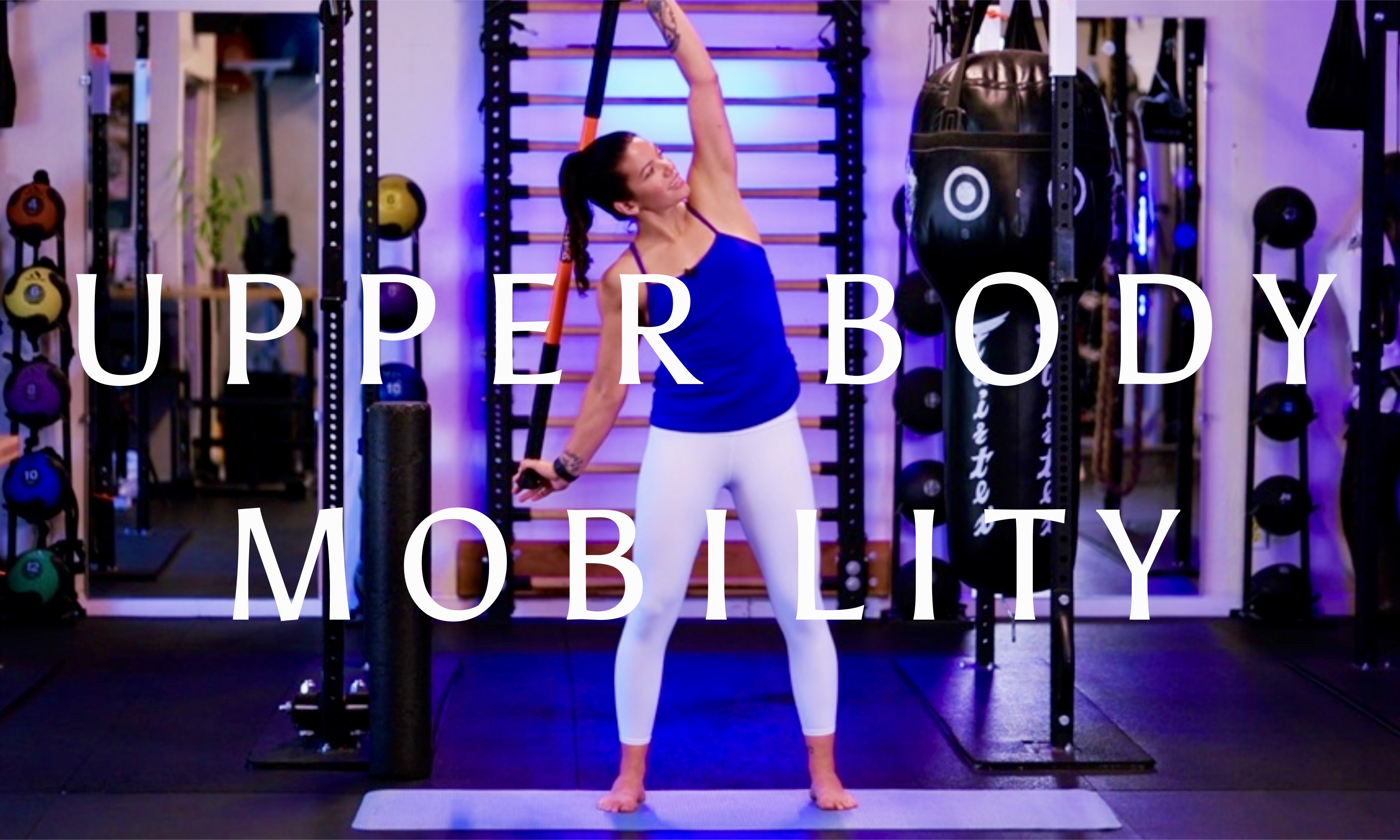 Upper Body Mobility Session