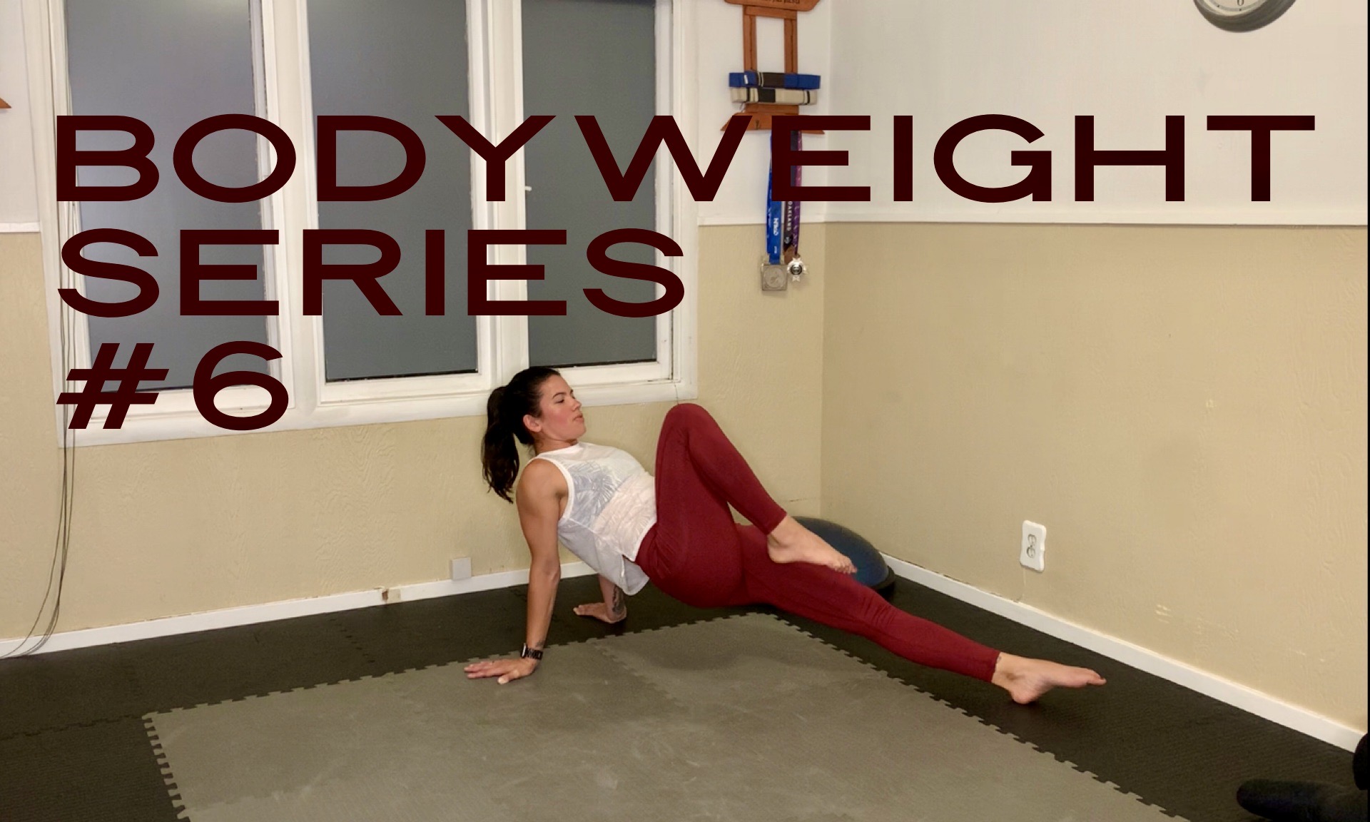 BODYWEIGHT #6