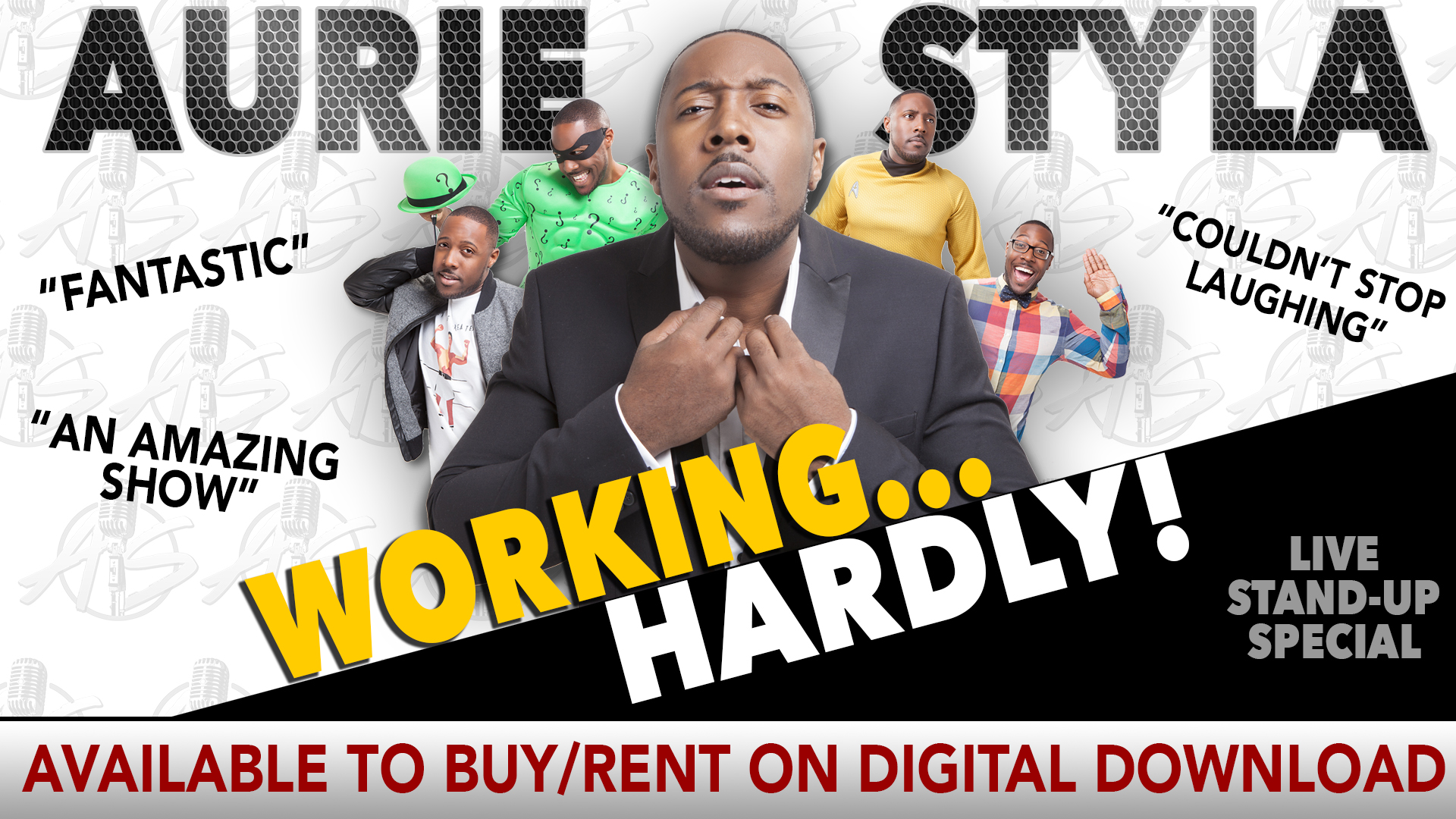 Aurie Styla - "Working... Hardly!" Stand-up Special
