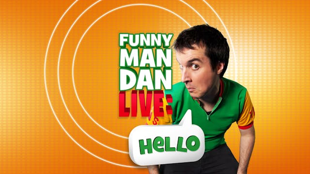 FUNNY MAN DAN LIVE: HELLO