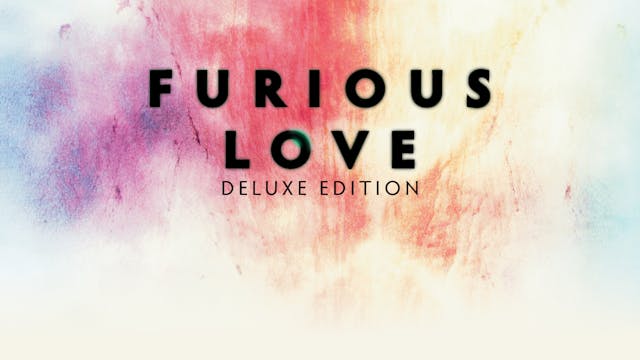 Furious Love Deluxe Edition