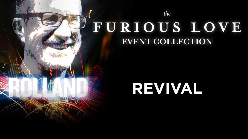 Furious Love Event - Rolland Baker - Revival