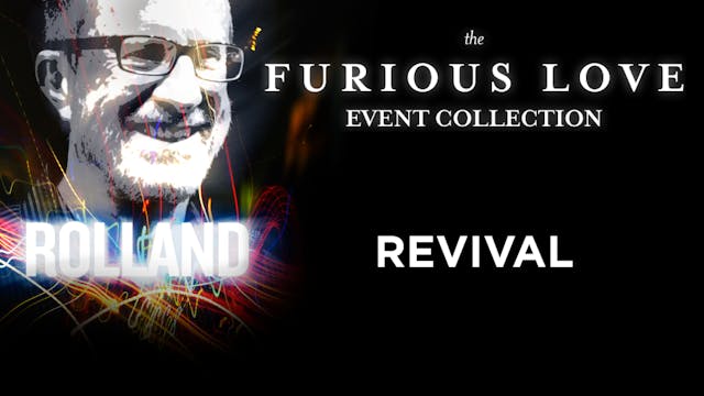 Furious Love Event - Rolland Baker - Revival