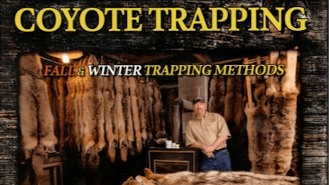 Ed Schneider's ~ Coyote Trapping - Fall & Winter Methods - video 1