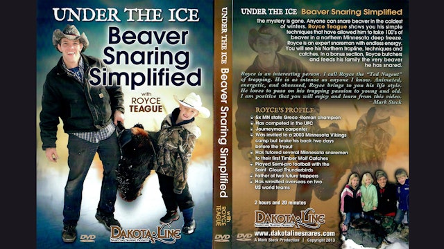 Under The Ice Beaver Snaring Simplified with Royce Teague