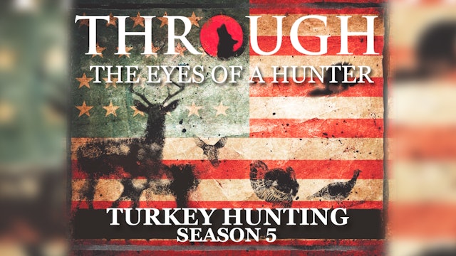 Through the Eyes of a Hunter - Season 5