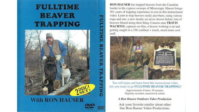 Fulltime Beaver Trapping with Ron Hauser Disc1