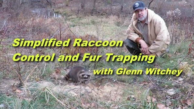 Simplified Raccoon Trapping with Glenn Witchey