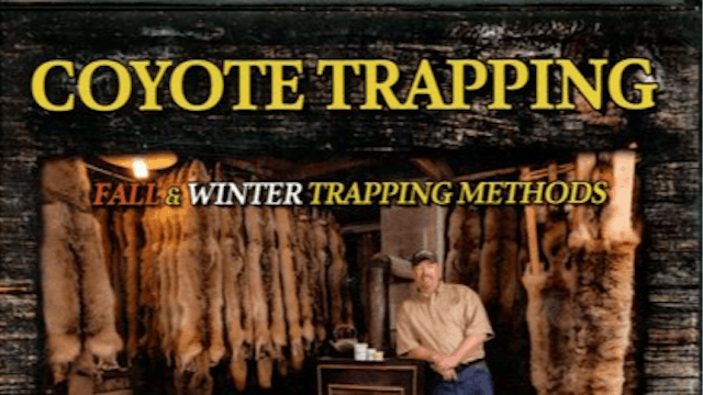 Trailer ~ Ed Schneider's ~ Coyote Trapping - Fall & Winter Methods 