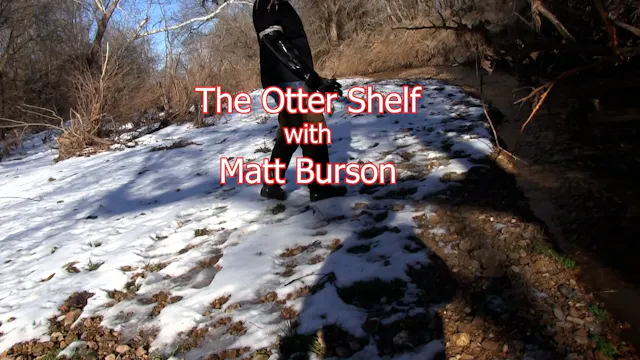 Otter shelf, with Matt Burson
