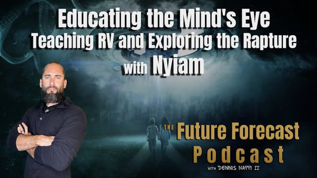 FFP #28 Educating the Mind's Eye - Teaching RV & Exploring the Rapture w/ Nyiam