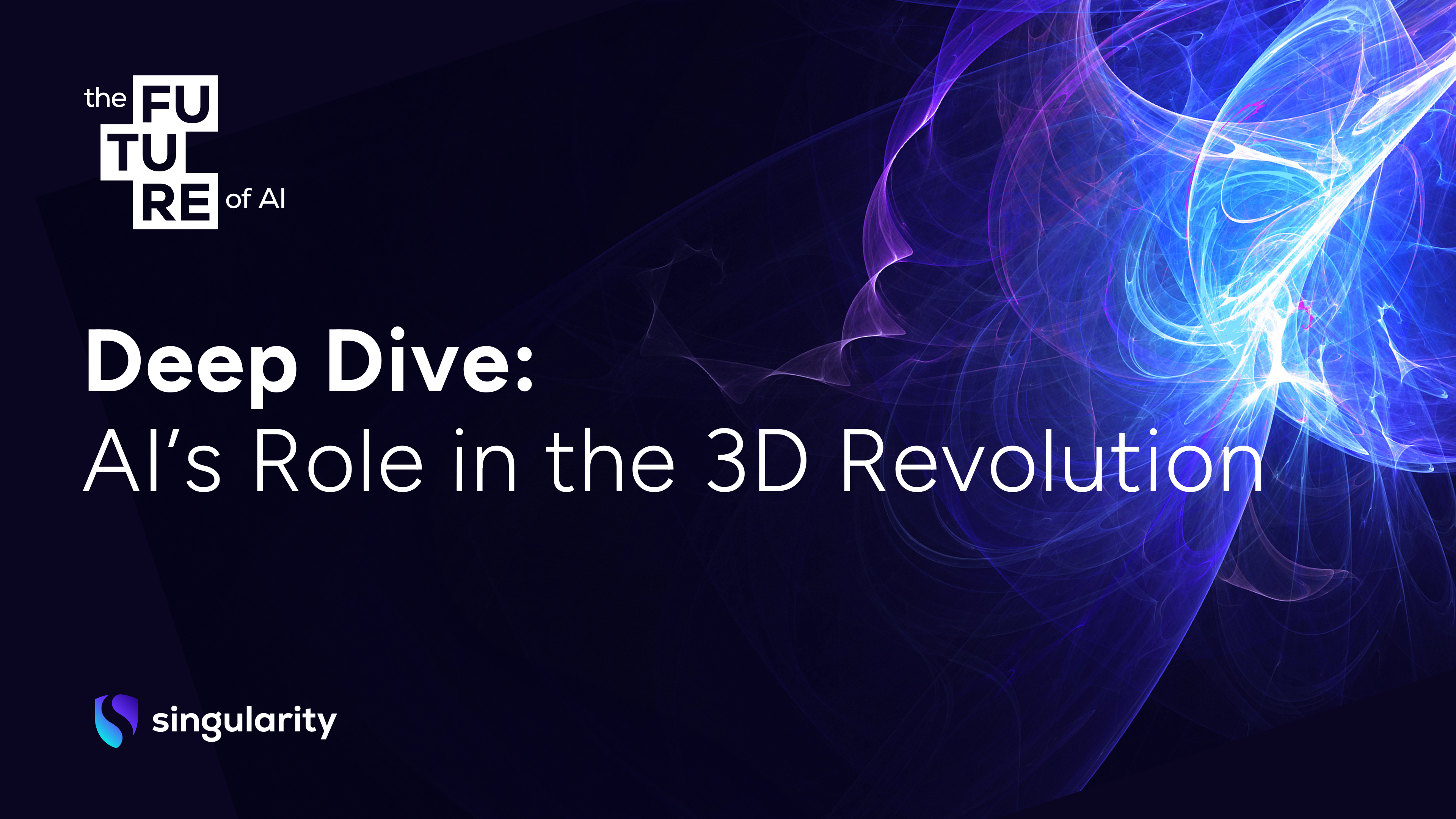 Slides: Deep Dive - AI’s Role in the 3D Revolution