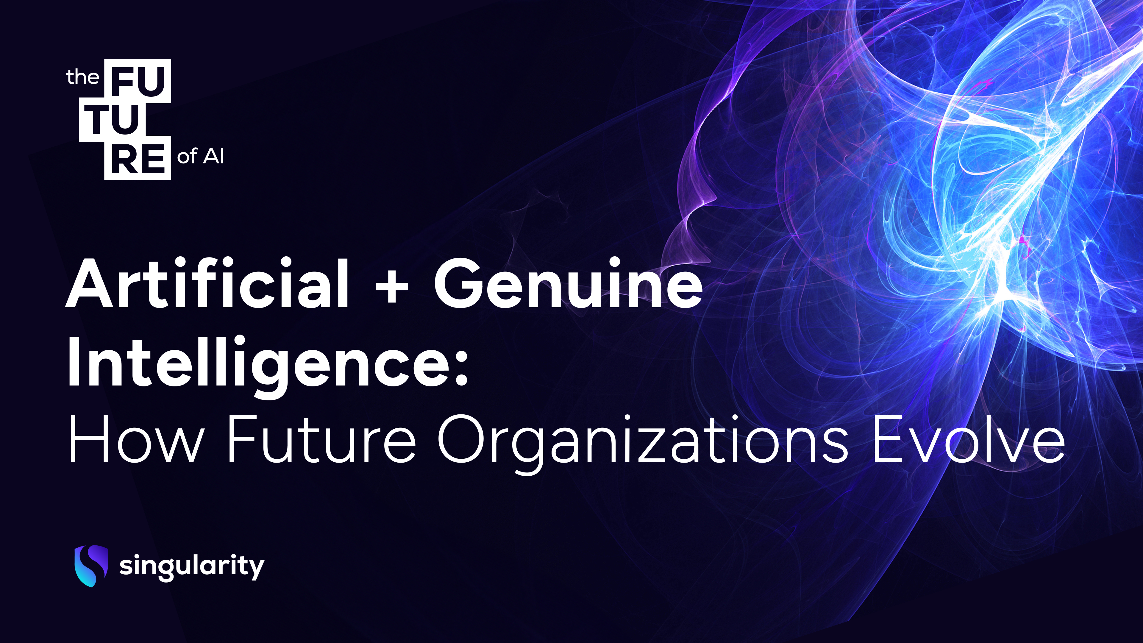 Slides: Artificial and Genuine Intelligence: How Future Organizations Evolve