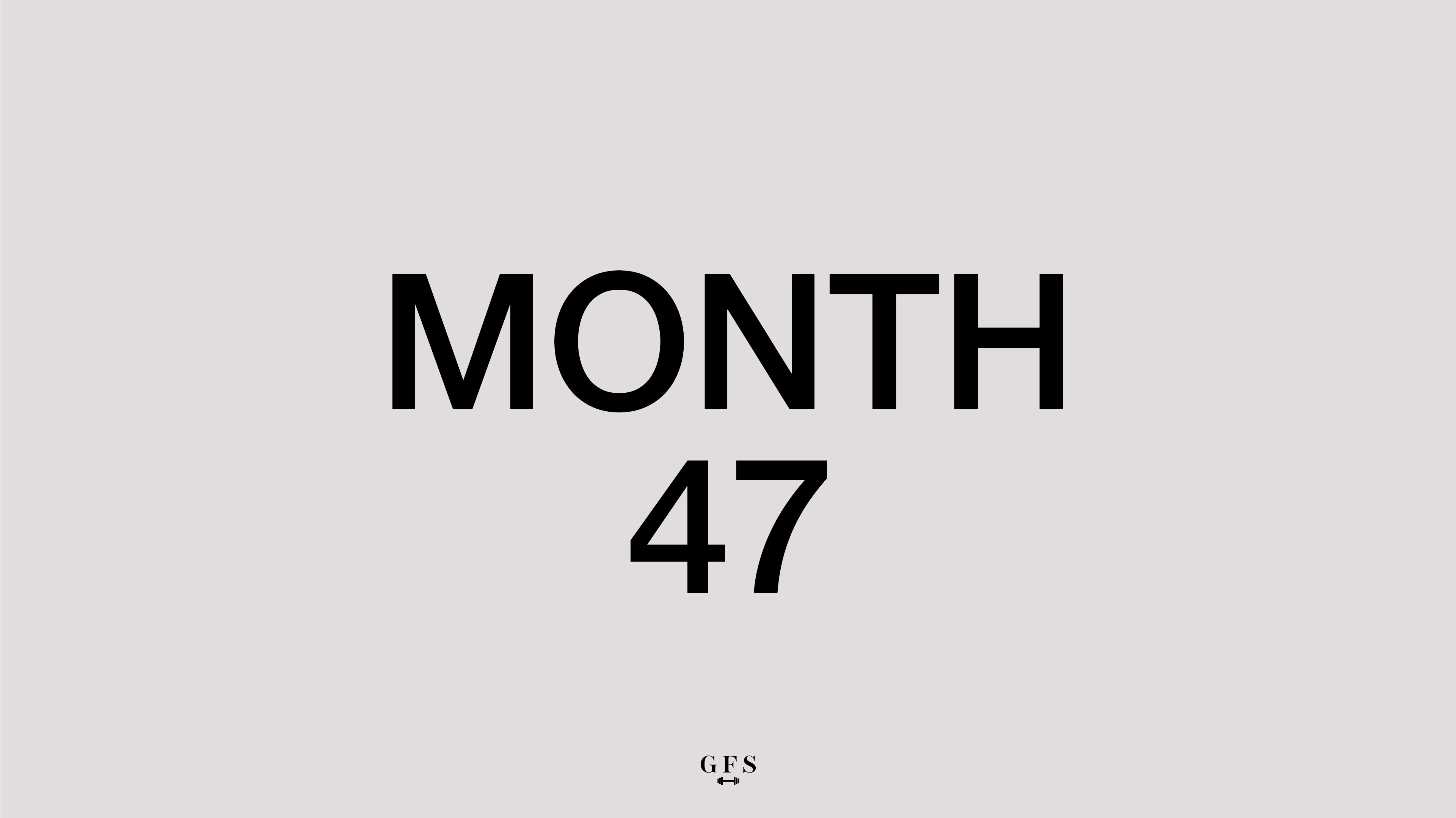 Month 47