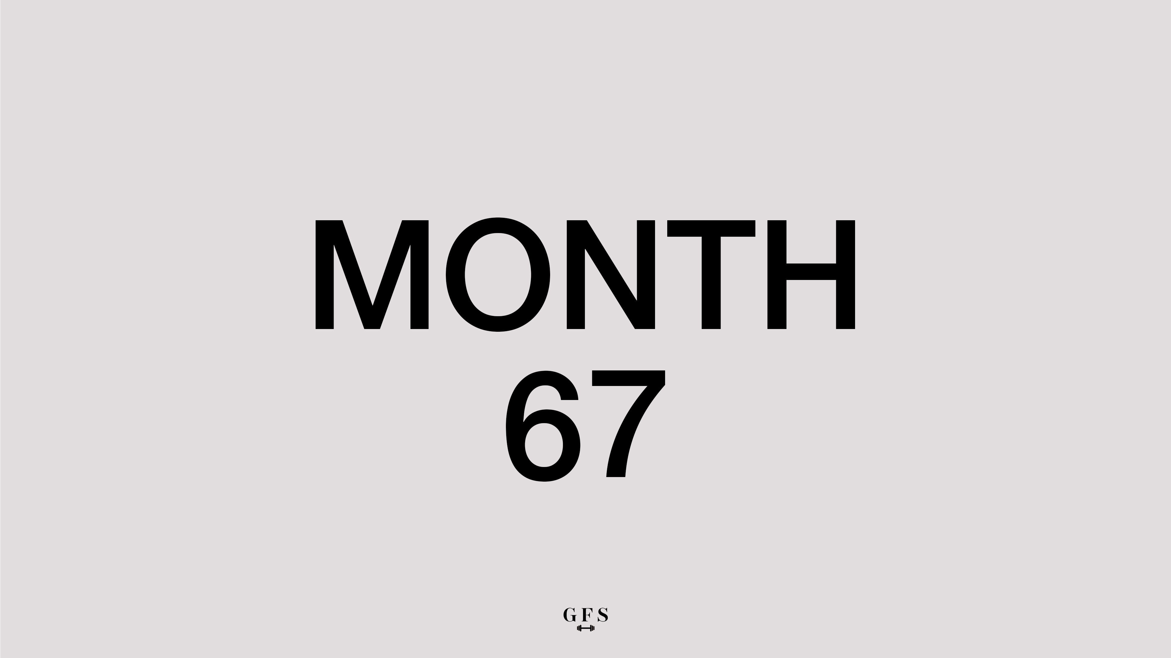 Month 67