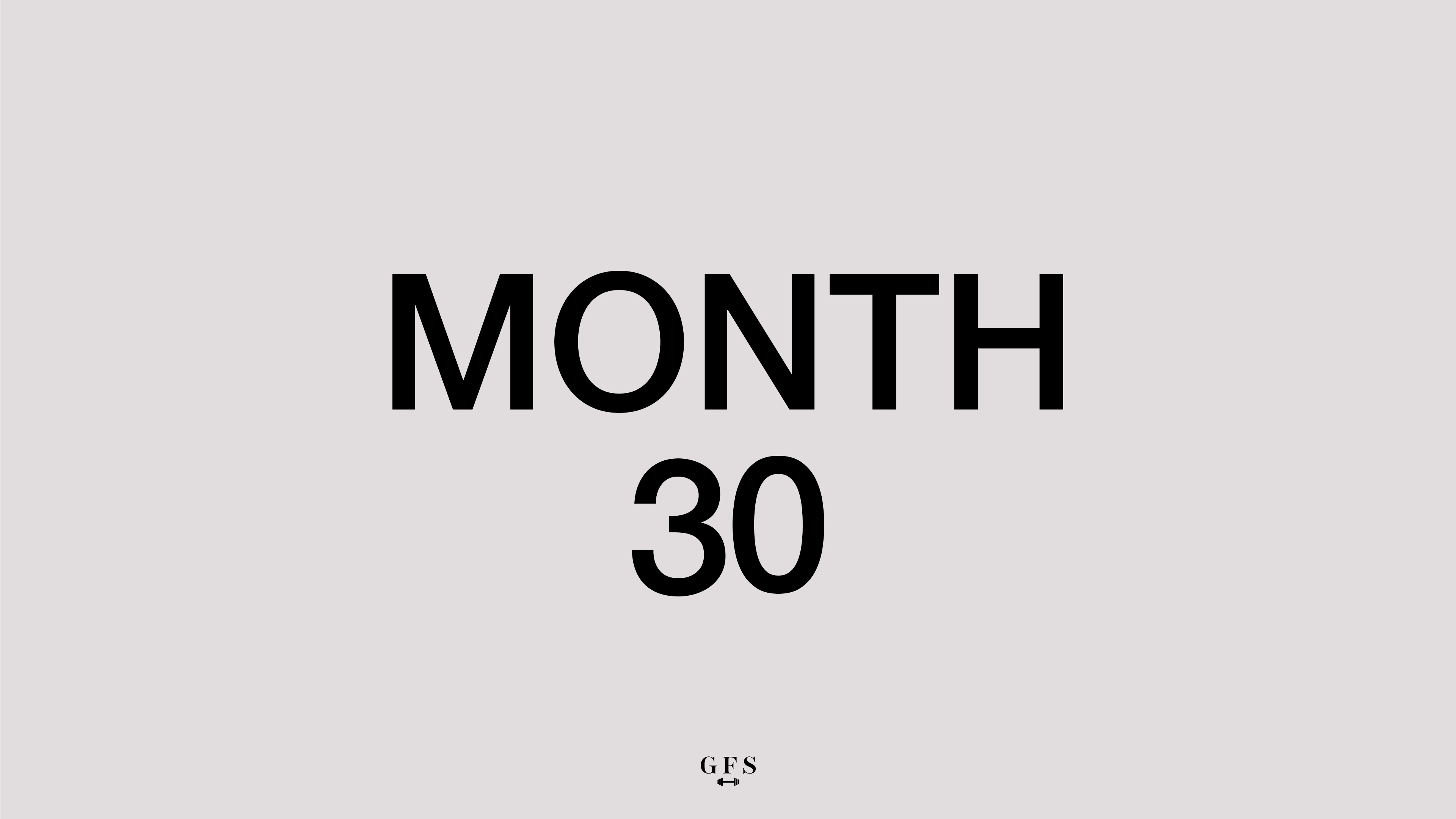MONTH 30