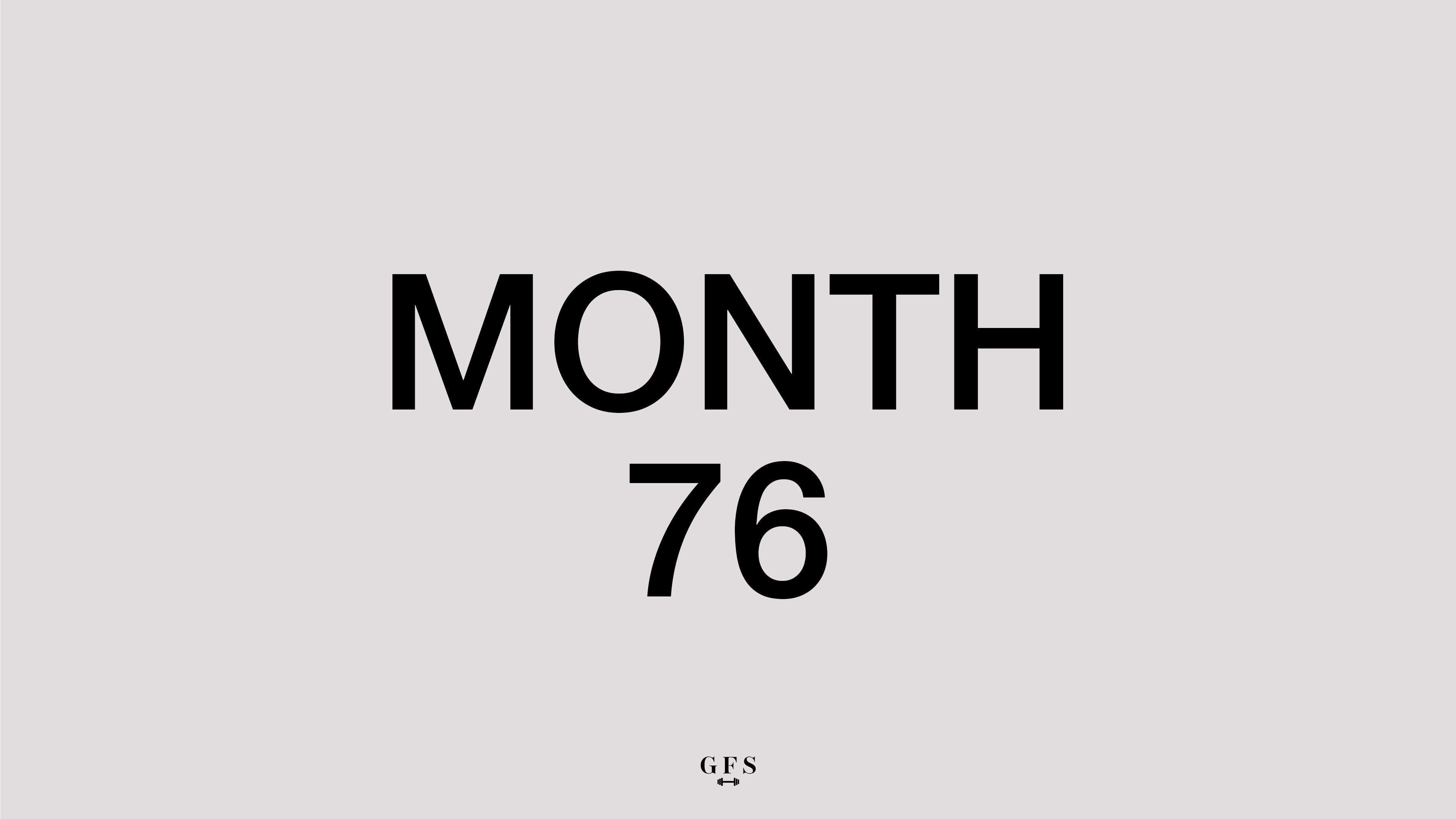 Month 76
