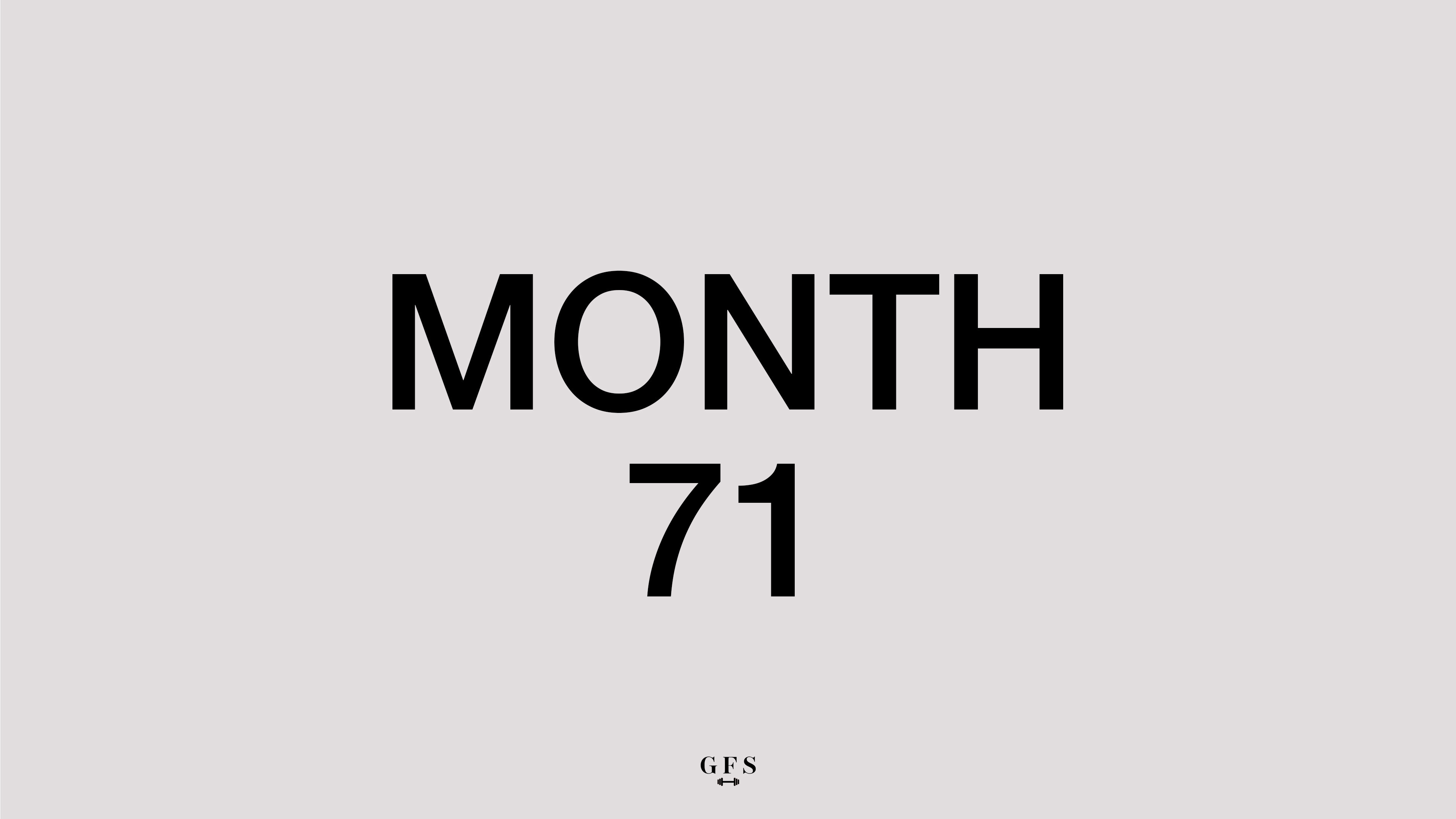 Month 71