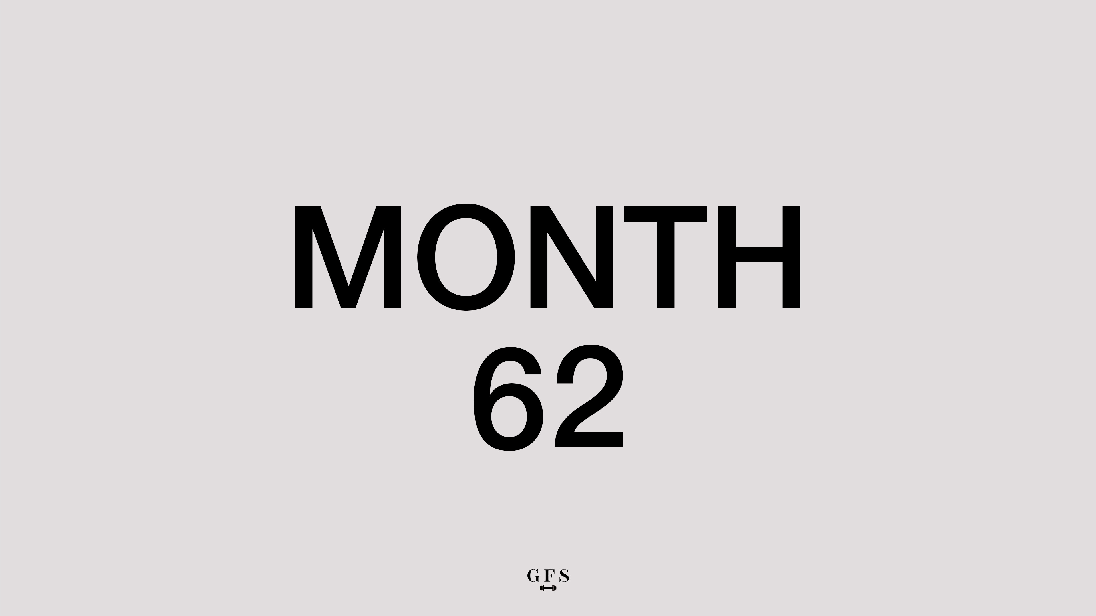 Month 62