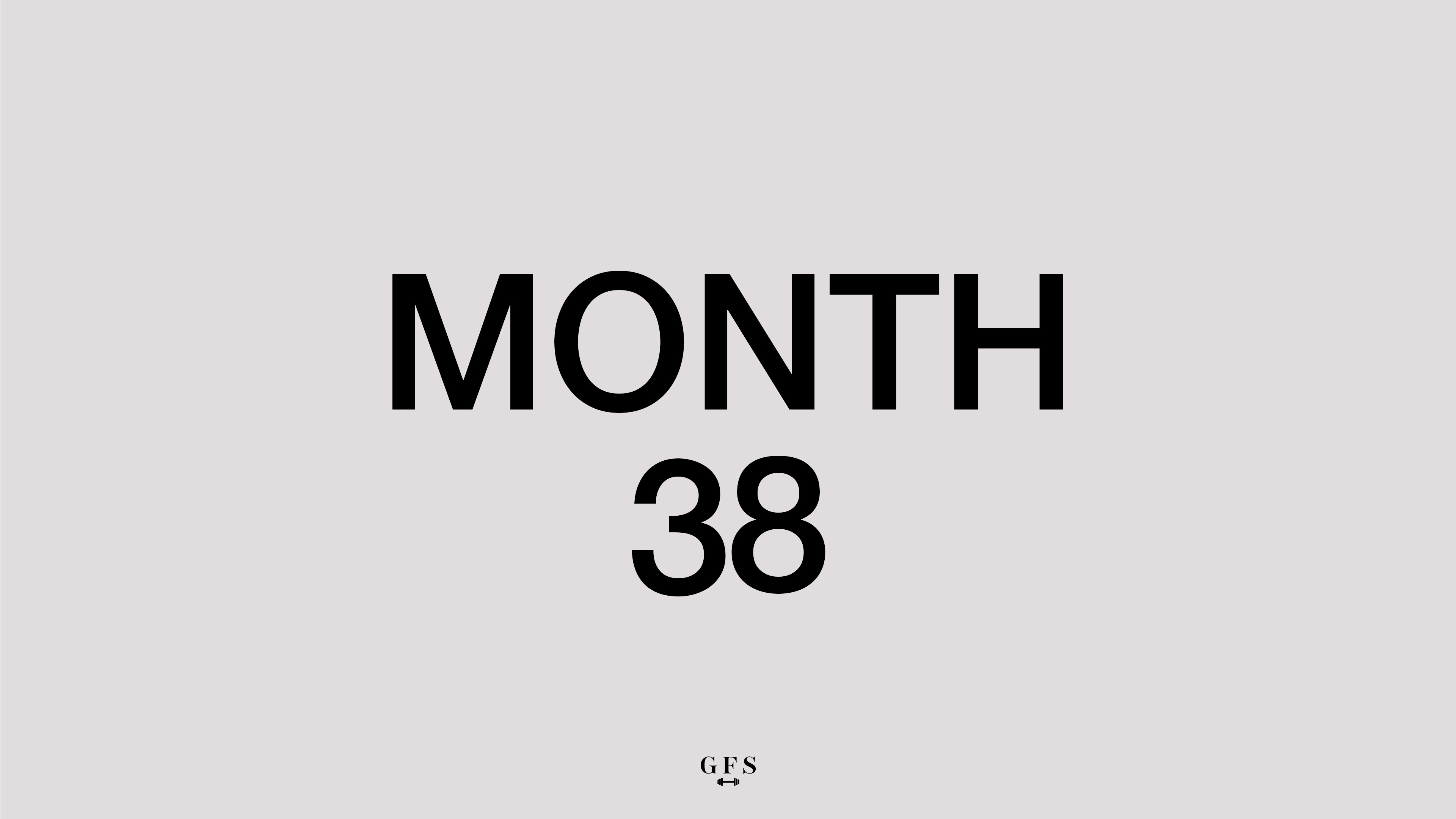 Month 38