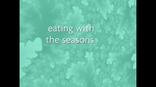Nutrition - Eating With The Seasons