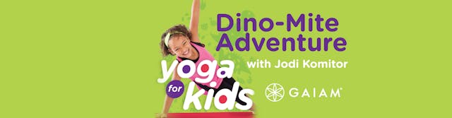 Yoga for Kids Dino-mite Adventure