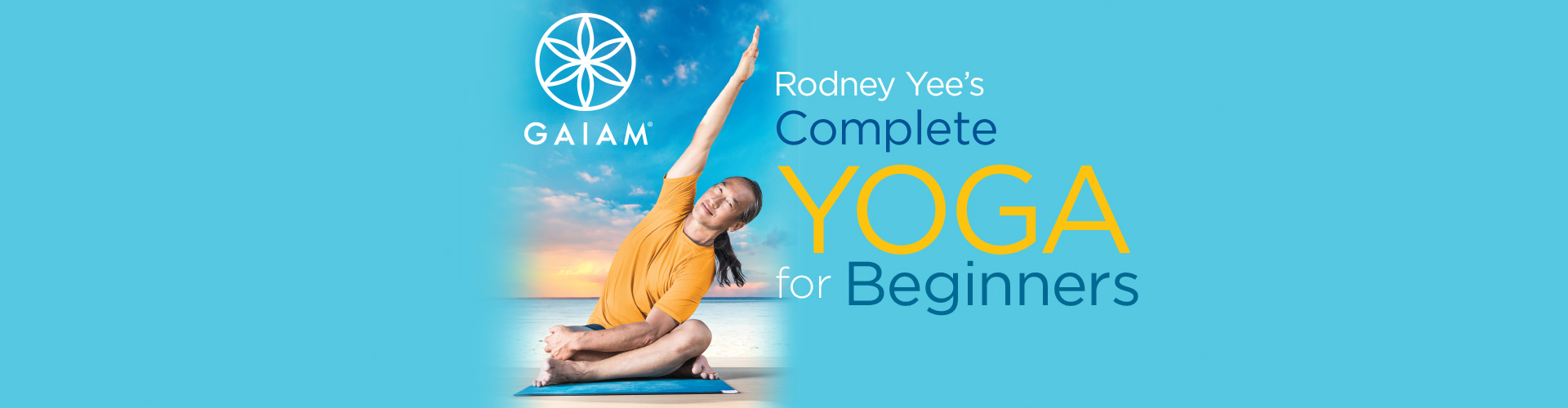 Rodney Yee Complete Yoga for Beginners - Free Downloads from Gaiam