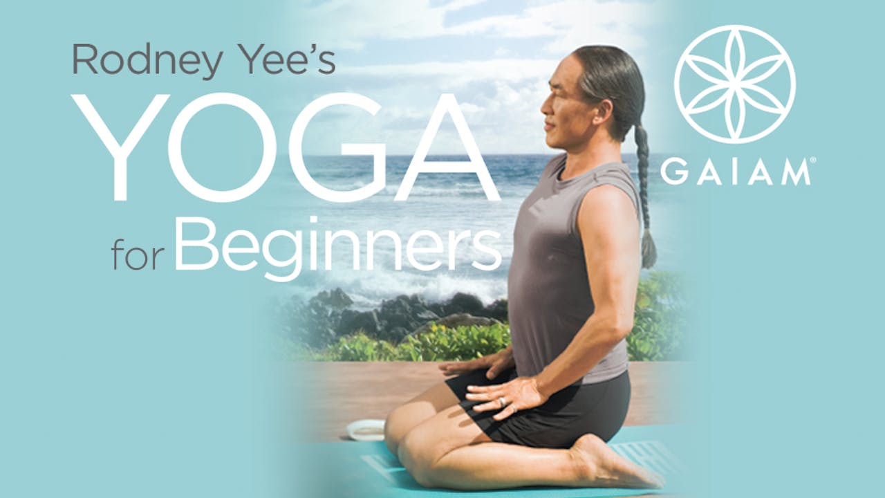 Rodney Yee Yoga for Beginners - Free Downloads from Gaiam